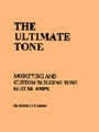 The Ultimate Tone Volume IModifying and Custom Building Tube Guitar AmpsBy Kevin OConnor