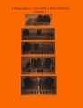 Building Vacuum Tube Guitar and Bass AmplifiersVolume IIIBy Tino Zottola