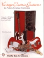 Vintage Electric Guitars In Praise of Fretted AmericanaBy William G. Moseley Photography by Bill Ingalls Jr. Foreword by Jeff Carlisi