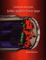 Vacuum Tube Circuit Design: Guitar Amplifier Power AmpsBy Richard Kuehnel