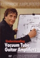 Understanding Vacuum Tube Guitar Amplifiers DVDBy Gerald Weber