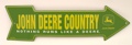 Arrow Sign - JOHN DEERE COUNTRY 19 x 6