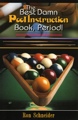 The Best Damn Pool Instruction Book Period
