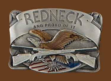 Redneck & Proud of it belt buckle 3-1/8 x 2-1/4 ****** (NOT ME-29)