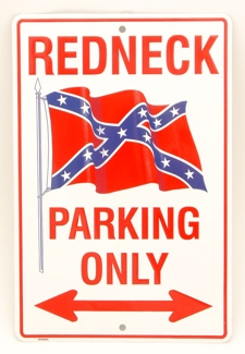 Redneck Parking Only Sign Metal 8 x 12